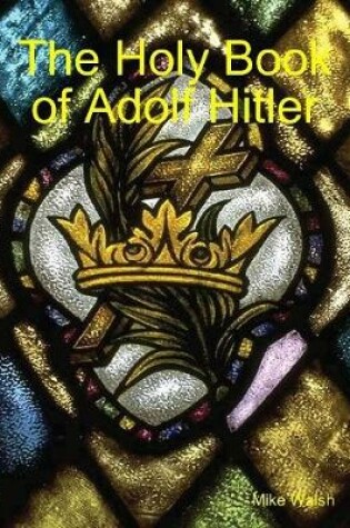 Cover of The Holy Book of Adolf Hitler