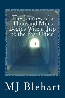 Book cover for The Journey of a Thousand Miles Begins With a Trip to the Post Office