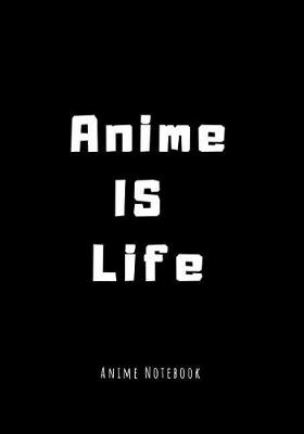 Book cover for Anime Is Life