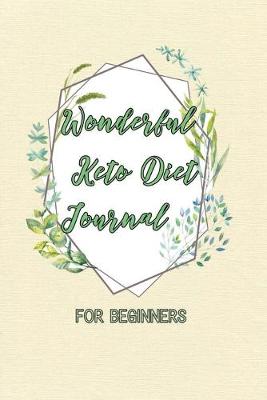 Book cover for Wonderful Keto Diet Journal for Beginners