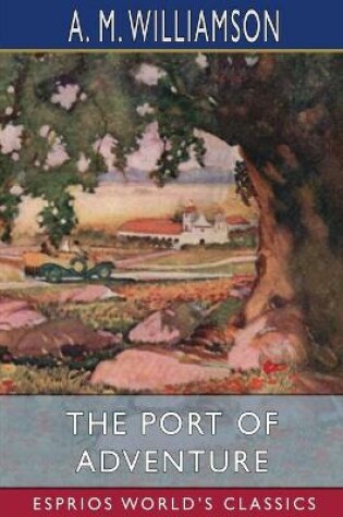 Cover of The Port of Adventure (Esprios Classics)