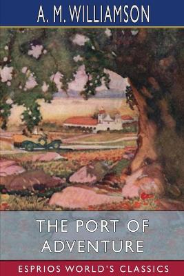 Book cover for The Port of Adventure (Esprios Classics)