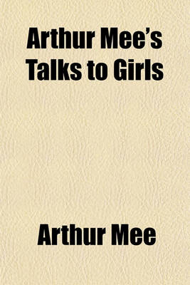 Book cover for Arthur Mee's Talks to Girls