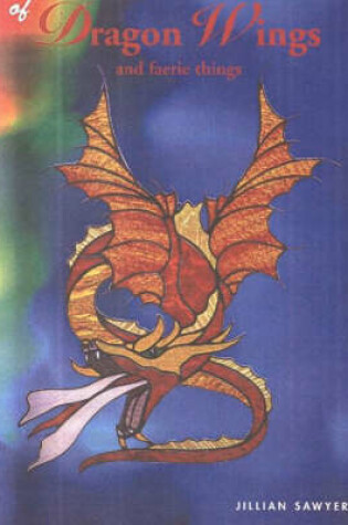 Cover of Of Dragon Wings and Faerie Things