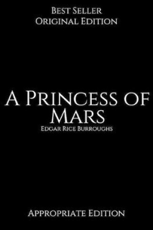 Cover of A Princess of Mars, Appropriate Edition