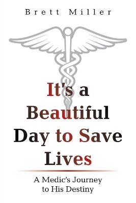 Book cover for It's a Beautiful Day to Save Lives