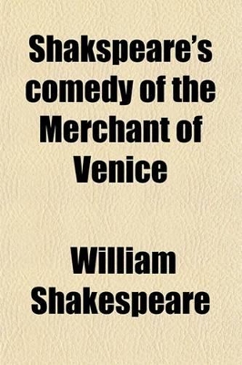 Book cover for Shakspeare's Comedy of the Merchant of Venice