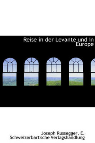 Cover of Reise in Der Levante Und in Europe