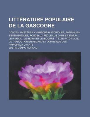 Book cover for Litterature Populaire de la Gascogne; Contes, Mysteres, Chansons Historiques, Satiriques, Sentimentales, Rondeaux Recueillis Dans L'Astarac, Le Pardia