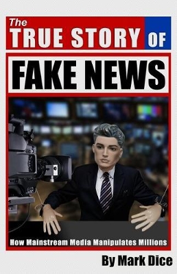 Cover of The True Story of Fake News