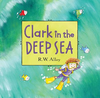 Book cover for Clark in the Deep Sea