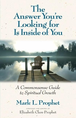 Book cover for The Answer You'Re Looking for is Inside of You