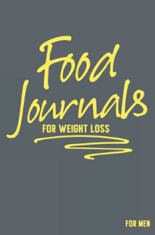 Cover of Food Journals For Weight Loss For Men