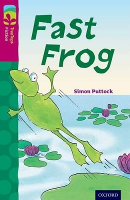 Book cover for Oxford Reading Tree TreeTops Fiction: Level 10 More Pack B: Fast Frog