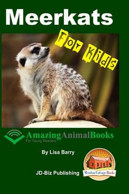 Book cover for Meerkats For Kids - Amazing Animal Books for Young Readers