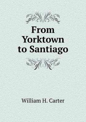 Book cover for From Yorktown to Santiago