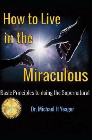 Cover of How to Live in the Miraculous