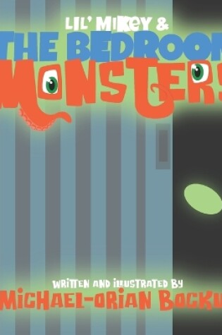 Cover of Lil' Mikey and the bedroom monsters
