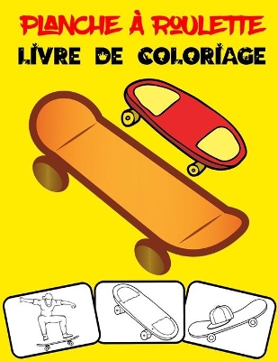 Book cover for Planche à Roulette Livre de coloriage