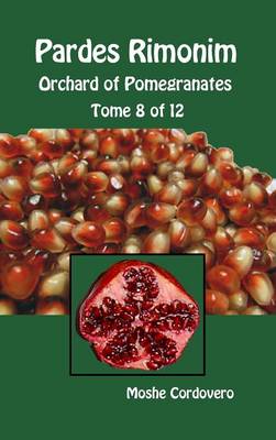 Book cover for Pardes Rimonim - Orchard of Pomegranates - Tome 8 of 12