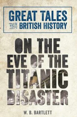 Cover of On the Eve of the Titanic Disaster