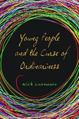 Book cover for Young People and the Curse of Ordinariness