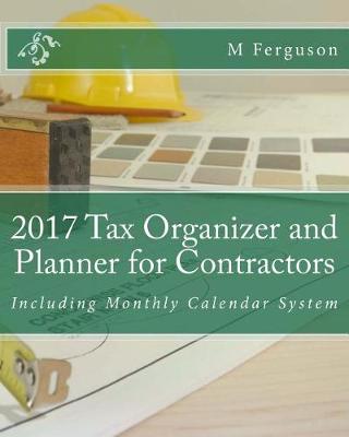 Book cover for 2017 Tax Organizer and Planner for Contractors