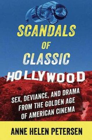 Cover of Scandals of Classic Hollywood