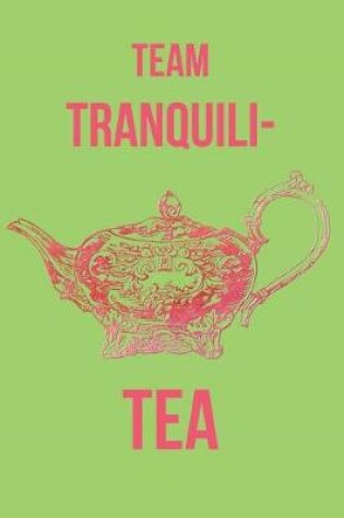 Cover of Team Tranquili-Tea