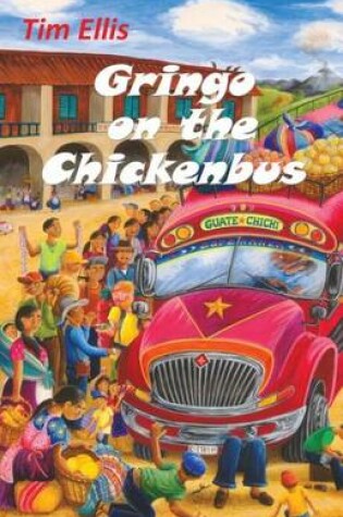 Cover of Gringo on the Chickenbus