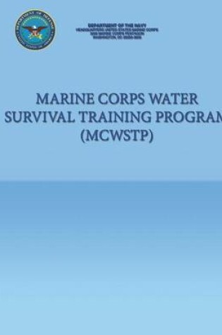 Cover of Marine Corps Water Survival Training Program (MCWSTP)