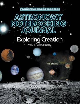 Book cover for Exploring Creation Astronomy Notebooking Journal