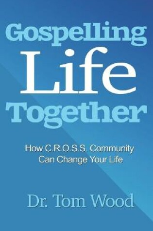 Cover of Gospelling Life Together