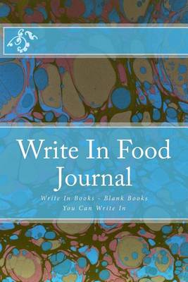 Book cover for Write In Food Journal