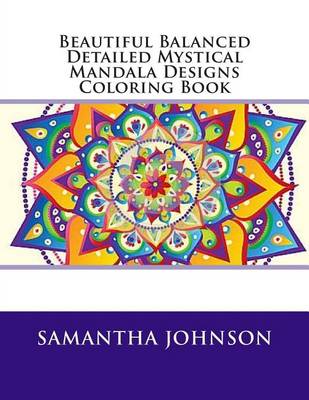 Book cover for Beautiful Balanced Detailed Mystical Mandala Designs Coloring Book