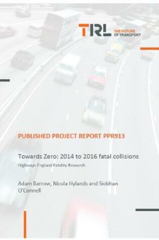 Cover of Towards Zero: 2014 to 2016 fatal collisions