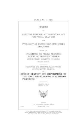 Book cover for Hearing on National Defense Authorization Act for Fiscal Year 2011 and oversight of previously authorized programs