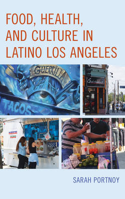 Book cover for Food, Health, and Culture in Latino Los Angeles
