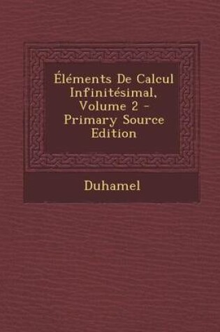 Cover of Elements de Calcul Infinitesimal, Volume 2 - Primary Source Edition