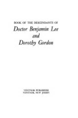 Cover of Book of the Descendants of Doctor Benjamin Lee and Dorothy Gordon