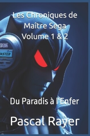 Cover of Les Chroniques de Maître Sega Volume 1 & 2