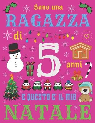 Book cover for Sono una ragazza di 5 anni e questo e il mio Natale