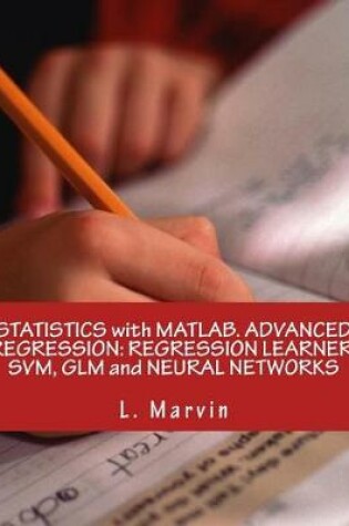 Cover of Statistics with Matlab. Advanced Regression