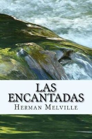 Cover of Las Encantadas (Spanish) Edition