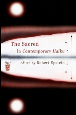 Cover of The Sacred In Contemporary Haiku