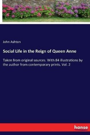 Cover of Social Life in the Reign of Queen Anne