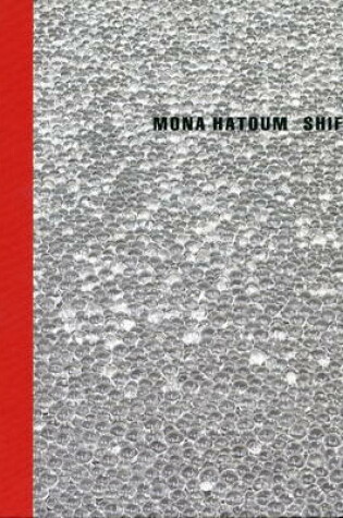 Cover of Mona Hatoum - Shift