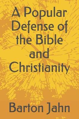 Book cover for A Popular Defense of the Bible and Christianity