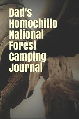 Book cover for Dad's Homochitto National Forest Camping Journal