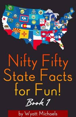Book cover for Nifty Fifty State Facts for Fun! Book 1